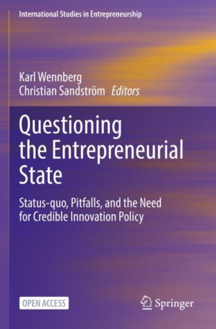 Book cover of: Questioning the Entrepreneurial State. By: Karl Wennberg