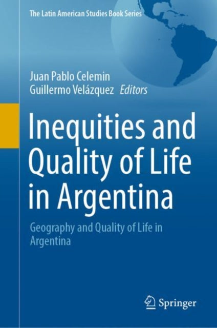 Book cover of: Inequities and Quality of Life in Argentina. By: Juan Pablo Celemin