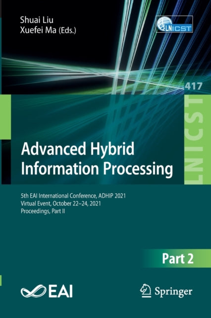 Book cover of: Advanced Hybrid Information Processing. By: Shuai Liu