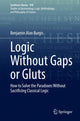 Book cover of: Logic Without Gaps or Gluts. By: Benjamin Alan Burgis