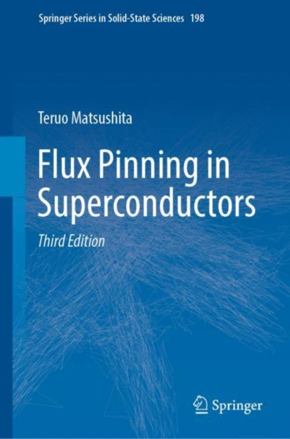 Book cover of: Flux Pinning in Superconductors. By: Teruo Matsushita