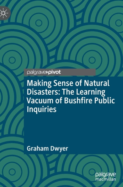 Book cover of: Making Sense of Natural Disasters. By: Graham Dwyer