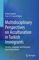 Book cover of: Multidisciplinary Perspectives on Acculturation in Turkish Immigrants. By: Kutlay Yagmur