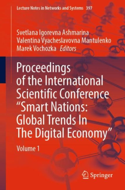 Book cover of: Proceedings of the International Scientific Conference “Smart Nations: Global Trends In The Digital Economy”. By: Svetlana Igorevna Ashmarina