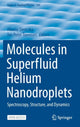 Book cover of: Molecules in Superfluid Helium Nanodroplets. By: Alkwin Slenczka