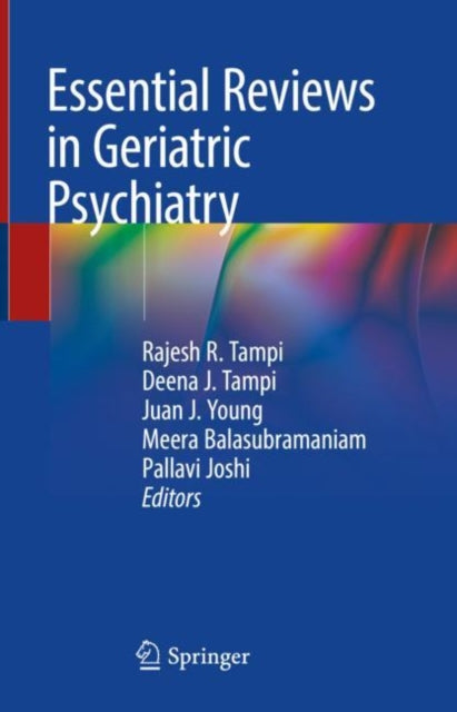 Book cover of: Essential Reviews in Geriatric Psychiatry. By: Rajesh R. Tampi