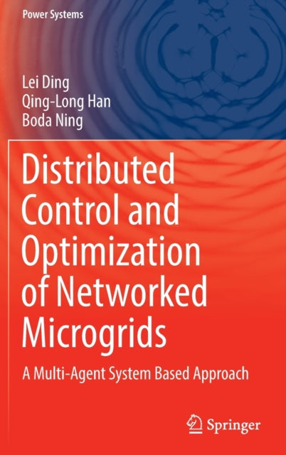 Book cover of: Distributed Control and Optimization of Networked Microgrids. By: Lei Ding
