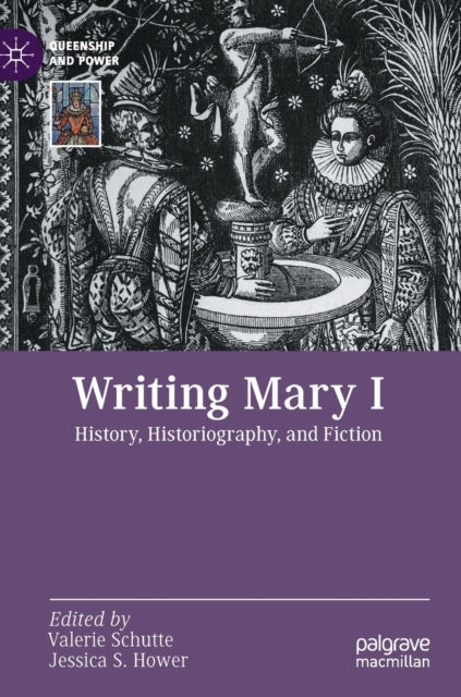 Book cover of: Writing Mary I. By: Valerie Schutte