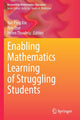 Book cover of: Enabling Mathematics Learning of Struggling Students. By: Yan Ping Xin