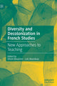 Book cover of: Diversity and Decolonization in French Studies. By: Siham Bouamer