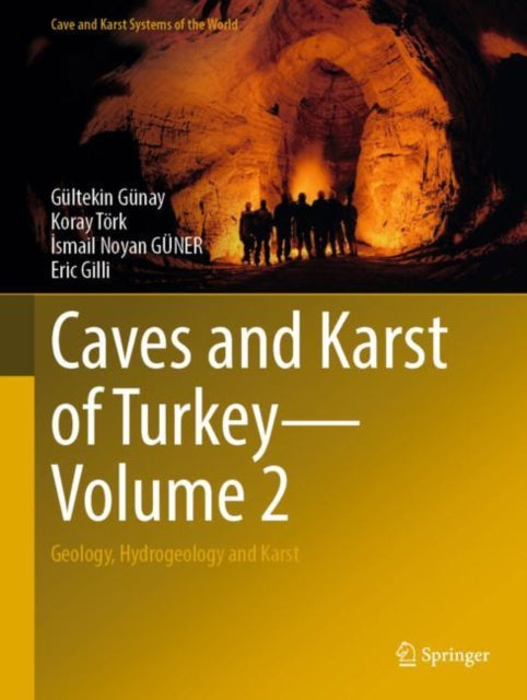 Book cover of: Caves and Karst of Turkey - Volume 2. By: Gültekin Günay