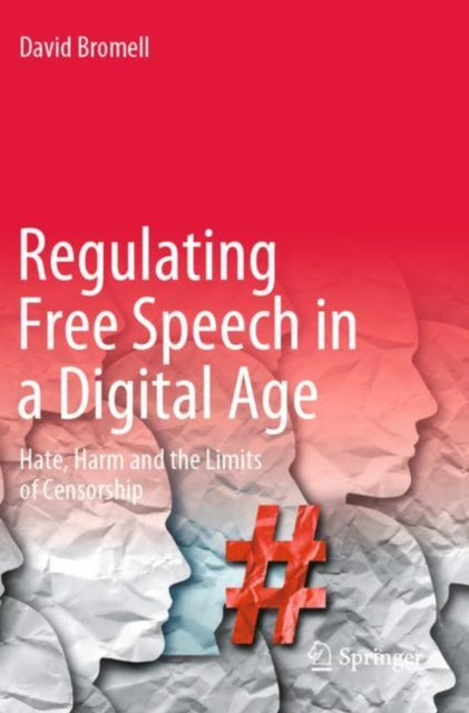 Book cover of: Regulating Free Speech in a Digital Age. By: David Bromell