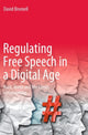 Book cover of: Regulating Free Speech in a Digital Age. By: David Bromell