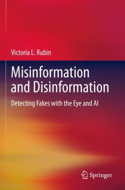 Book cover of: Misinformation and Disinformation. By: Victoria Rubin