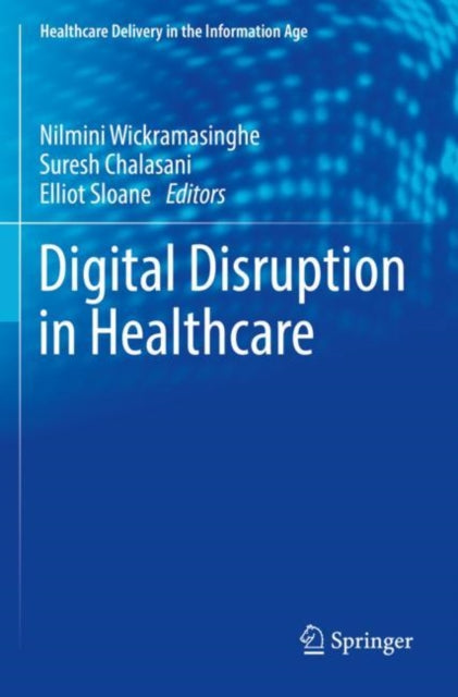 Book cover of: Digital Disruption in Healthcare. By: Nilmini Wickramasinghe