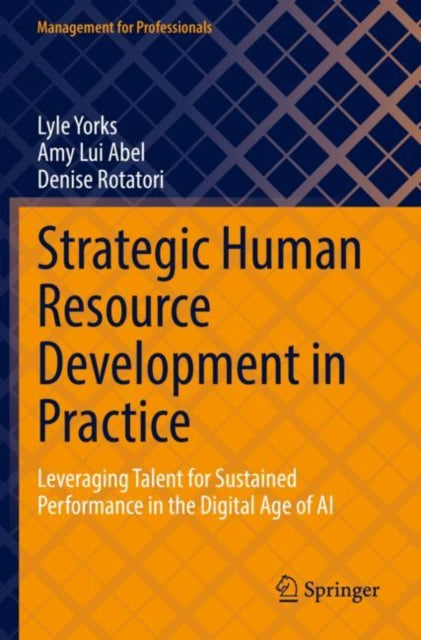 Book cover of: Strategic Human Resource Development in Practice. By: Lyle Yorks