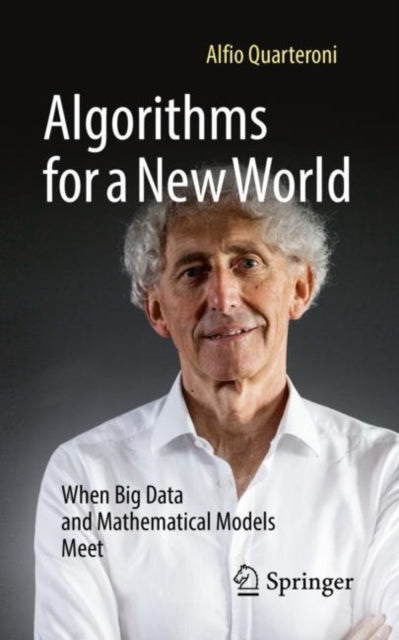 Book cover of: Algorithms for a New World. By: Alfio Quarteroni