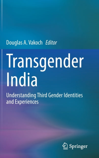 Book cover of: Transgender India. By: Douglas A. Vakoch