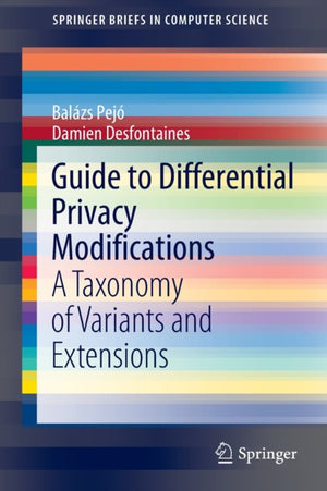 Guide to Differential Privacy Modifications