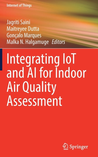 Book cover of: Integrating IoT and AI for Indoor Air Quality Assessment. By: Jagriti Saini