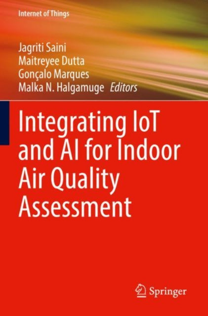Book cover of: Integrating IoT and AI for Indoor Air Quality Assessment. By: Jagriti Saini