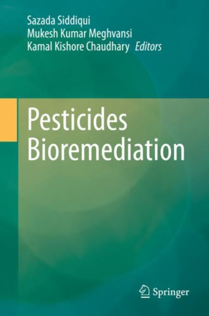 Book cover of: Pesticides Bioremediation. By: Sazada Siddiqui