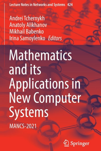 Book cover of: Mathematics and its Applications in New Computer Systems. By: Andrei Tchernykh