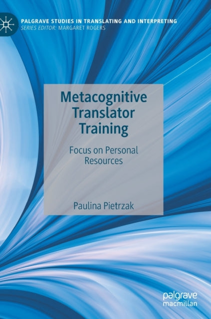 Book cover of: Metacognitive Translator Training. By: Paulina Pietrzak
