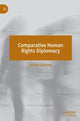 Book cover of: Comparative Human Rights Diplomacy. By: István Lakatos