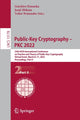 Book cover of: Public-Key Cryptography – PKC 2022. By: Goichiro Hanaoka