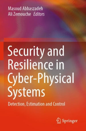 Security and Resilience in Cyber-Physical Systems