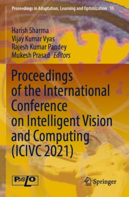 Book cover of: Proceedings of the International Conference on Intelligent Vision and Computing (ICIVC 2021)