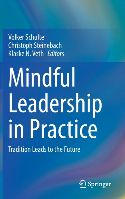 Book cover of: Mindful Leadership in Practice. By: Volker Schulte