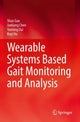 Book cover of: Wearable Systems Based Gait Monitoring and Analysis