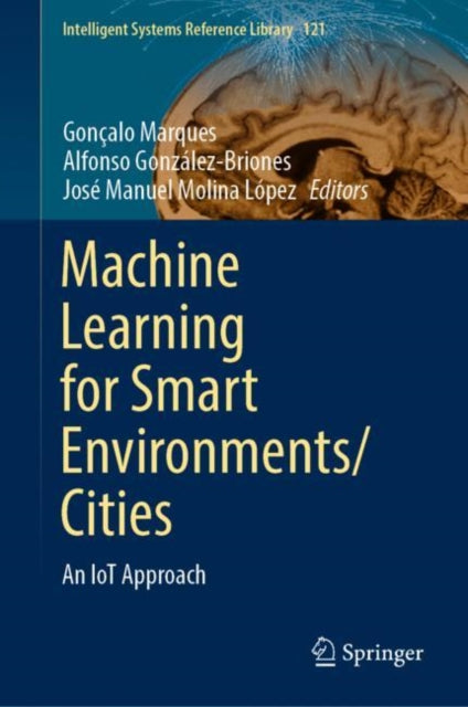 Book cover of: Machine Learning for Smart Environments/Cities. By: Gonçalo Marques