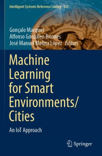 Book cover of: Machine Learning for Smart Environments/Cities. By: Gonçalo Marques