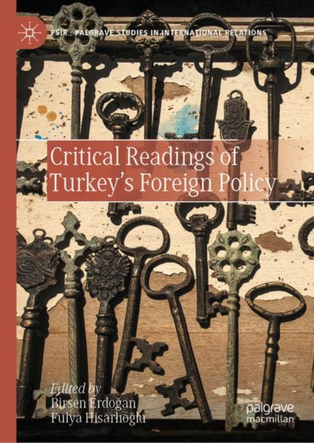 Book cover of: Critical Readings of Turkey’s Foreign Policy. By: Birsen Erdoğan