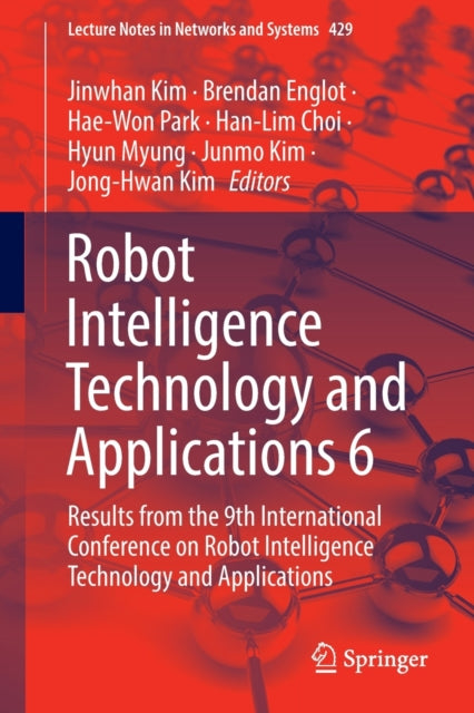 Book cover of: Robot Intelligence Technology and Applications 6. By: Jinwhan Kim