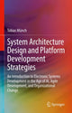 Book cover of: System Architecture Design and Platform Development Strategies. By: Tobias Münch