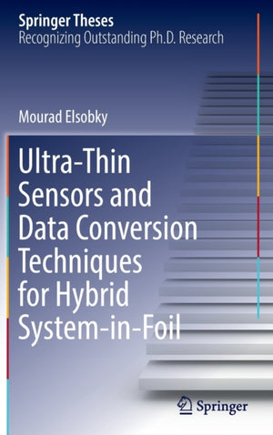 Ultra-Thin Sensors and Data Conversion Techniques for Hybrid System-in-Foil