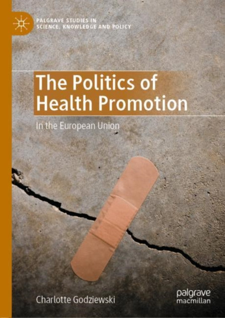 Book cover of: Politics of Health Promotion. By: Charlotte Godziewski