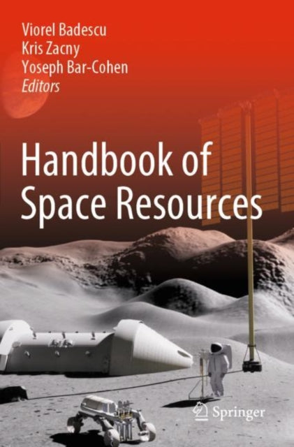 Book cover of: Handbook of Space Resources. By: Viorel Badescu