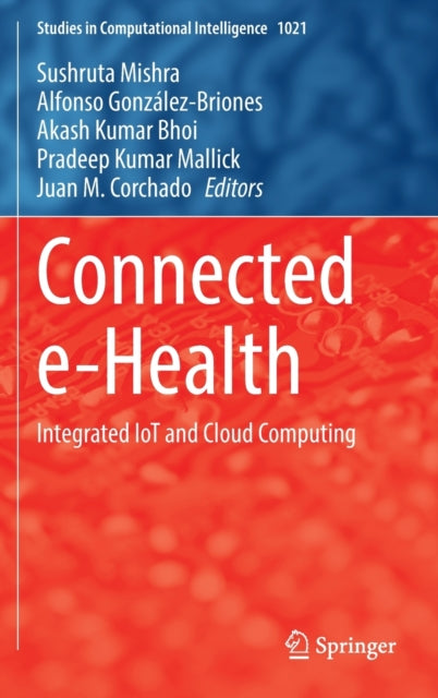 Book cover of: Connected e-Health. By: Sushruta Mishra