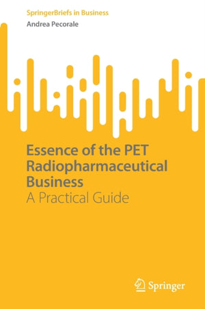 Essence of the PET Radiopharmaceutical Business