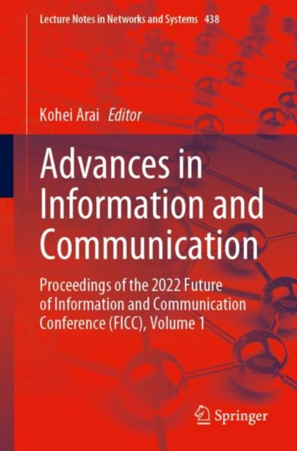 Book cover of: Advances in Information and Communication. By: Kohei Arai