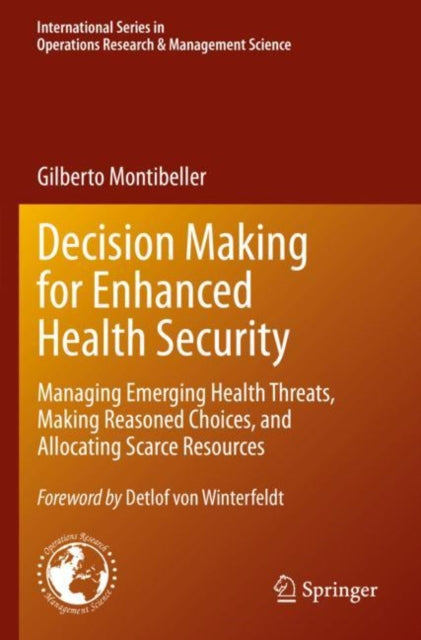 Book cover of: Decision Making for Enhanced Health Security. By: Gilberto Montibeller