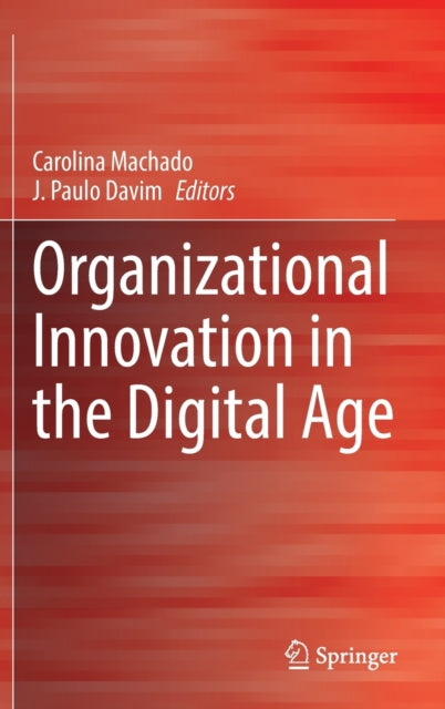 Book cover of: Organizational Innovation in the Digital Age. By: Carolina Machado
