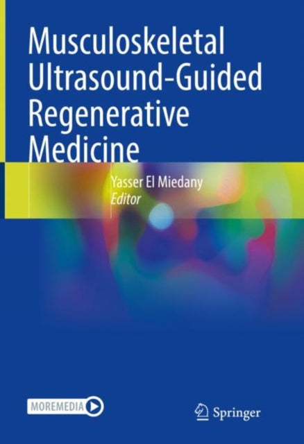 Book cover of: Musculoskeletal Ultrasound-Guided Regenerative Medicine. By: Yasser El Miedany