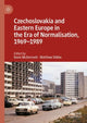 Book cover of: Czechoslovakia and Eastern Europe in the Era of Normalisation, 1969–1989. By: Kevin McDermott