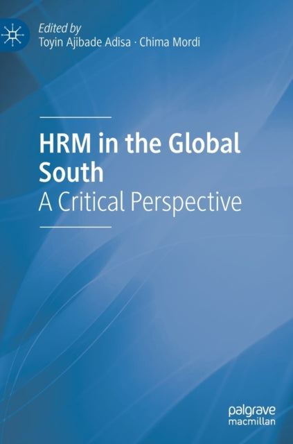 Book cover of: HRM in the Global South. By: Toyin Ajibade Adisa